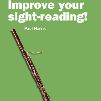 Improve your sight-reading! Bassoon Grades 1-5