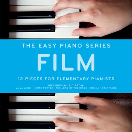 The Easy Piano Series: Film: 12 Pieces for Elementary Pianists