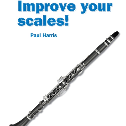 Improve your scales! Clarinet Grades 1-3