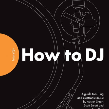 FutureDJs: How to DJ