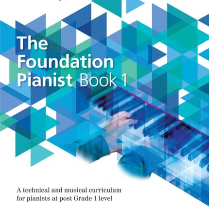 The Foundation Pianist Book 1