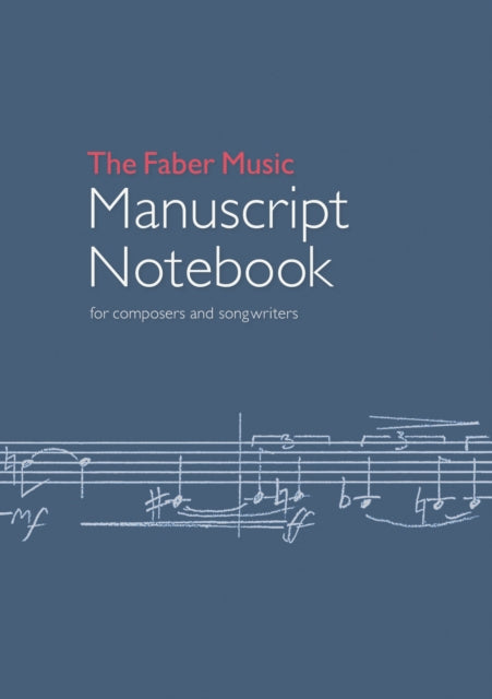 The Faber Music Manuscript Notebook: for composers and songwriters