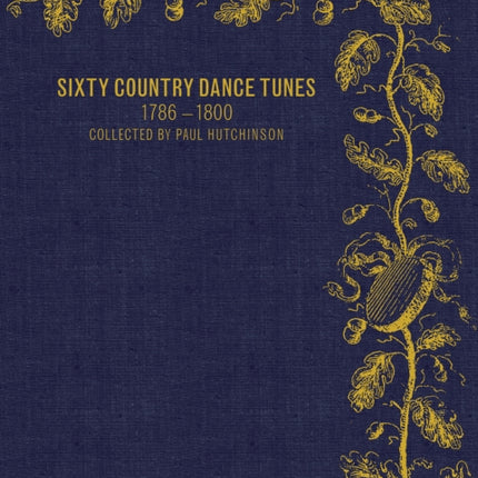 Sixty Country Dance Tunes 1786-1800