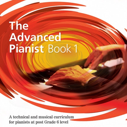 The Advanced Pianist Book 1