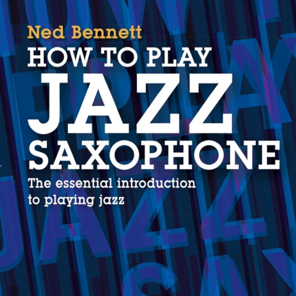 How To Play Jazz Saxophone