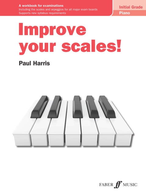 Improve your scales! Piano Initial Grade