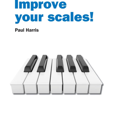 Improve your scales! Piano Grade 1