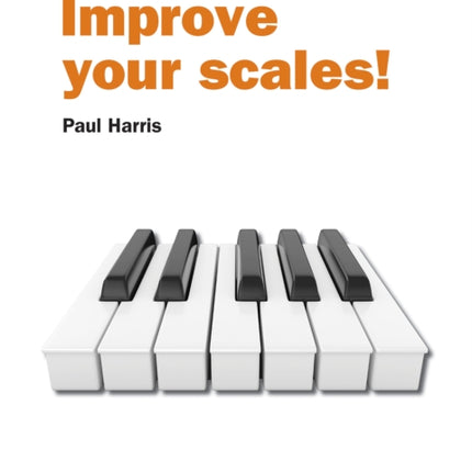 Improve your scales! Piano Grade 3