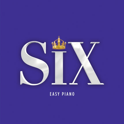 SIX: The Musical Easy Piano