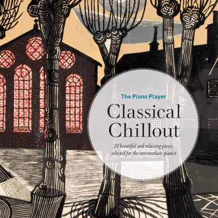 The Piano Player: Classical Chillout