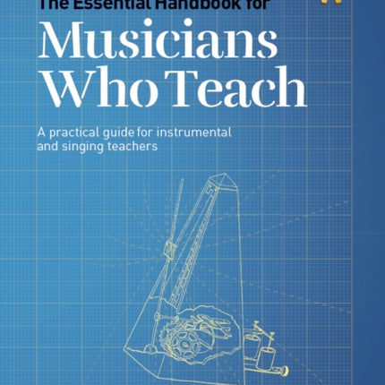 The Essential Handbook for Musicians Who Teach