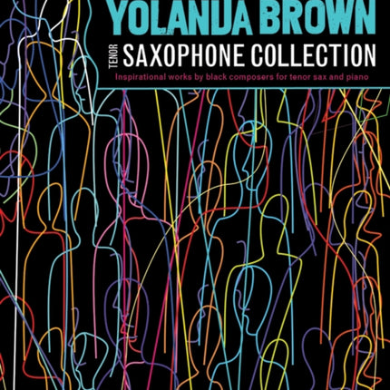 YolanDa Brown’s Tenor Saxophone Collection: inspirational works by black composers