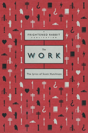 The Work: The lyrics of Scott Hutchison