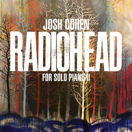 Josh Cohen Radiohead for Solo Piano II