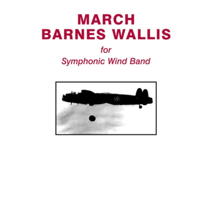 March Barnes Wallis (Score & Parts)