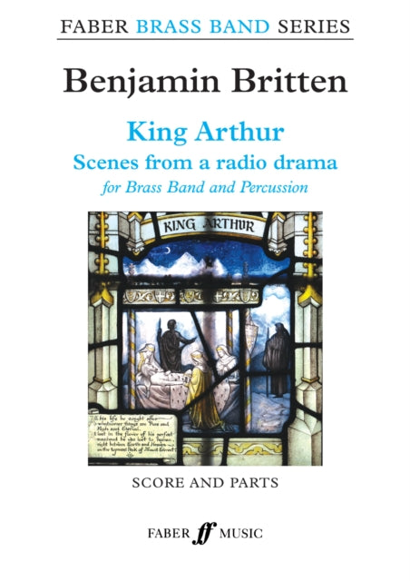 King Arthur (Brass Band Score and Parts): (Scenes from a radio drama)