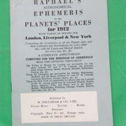 Raphael's Astronomical Ephemeris: With Tables of Houses for London, Liverpool and New York: 1912