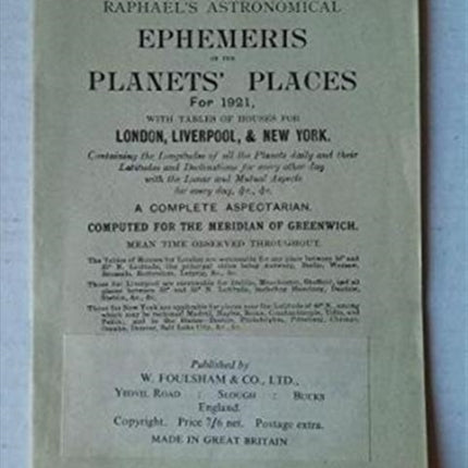 Raphael's Astronomical Ephemeris: With Tables of Houses for London, Liverpool and New York: 1921