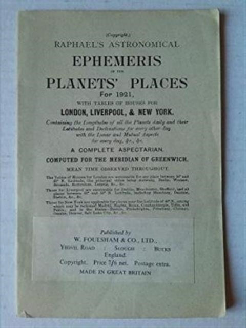 Raphael's Astronomical Ephemeris: With Tables of Houses for London, Liverpool and New York: 1921