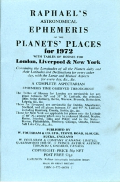 Raphael's Astronomical Ephemeris: With Tables of Houses for London, Liverpool and New York: 1972