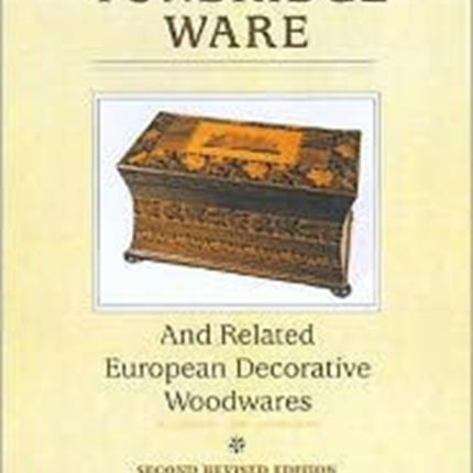 Tunbridge Ware and Related European Decorative Woodwares