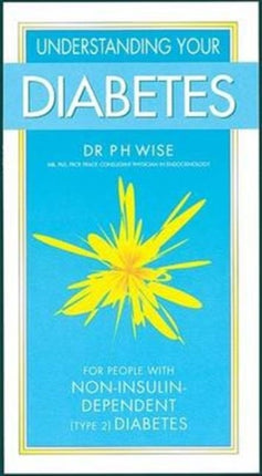 Understanding Your Diabetes Non Insulin: for People with Non-insulin-dependent (type 2) Diabetics