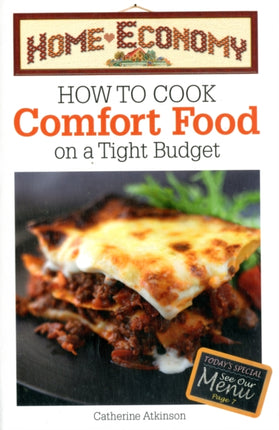 How to Cook Comfort Food on a Tight Budget, Home Economy