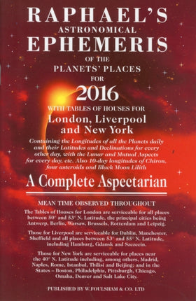 Raphael's Astrological Ephemeris: Of the Planets' Places for 2016: 2016