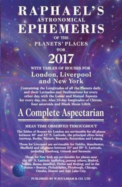 Raphael's Astronomical Ephemeris of the Planets' Places: 2017