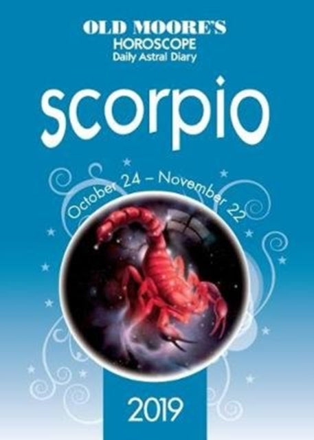 Old Moores Horoscope 2019 Scorpio