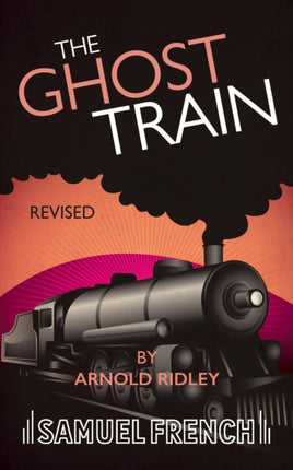 The Ghost Train Revised