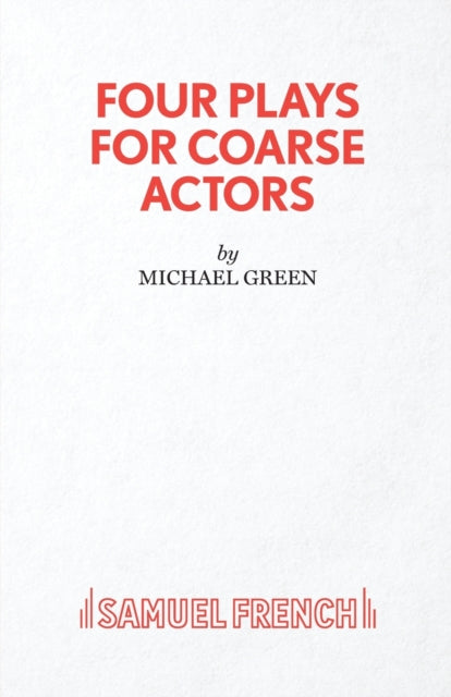Four Plays for Coarse Actors
