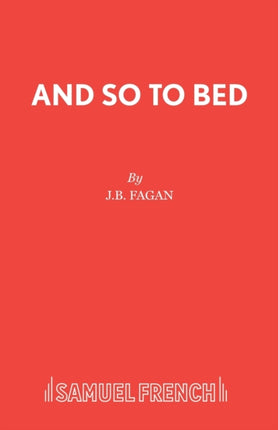 And So To Bed Play Libretto Acting Edition
