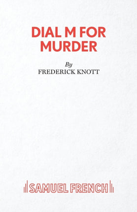 Dial M For Murder  A Play Acting Edition S