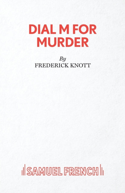 Dial M For Murder  A Play Acting Edition S