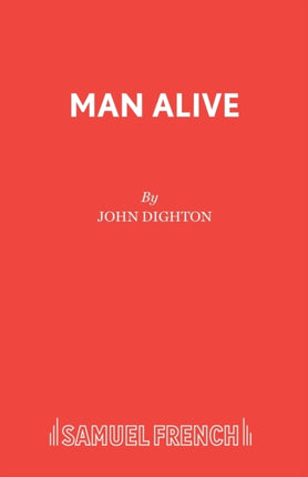 Man Alive An unlikely story in three acts
