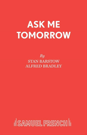 Ask Me Tomorrow Play