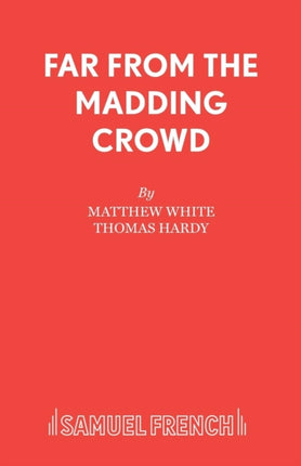 Far from the Madding Crowd Acting Edition