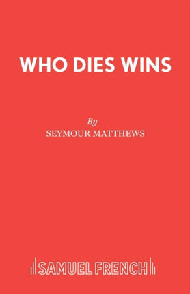 Who Dies Wins