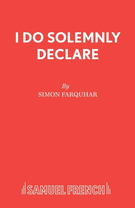 I Do Solemnly Declare Play Acting Edition