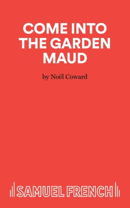 Come into the Garden Maud