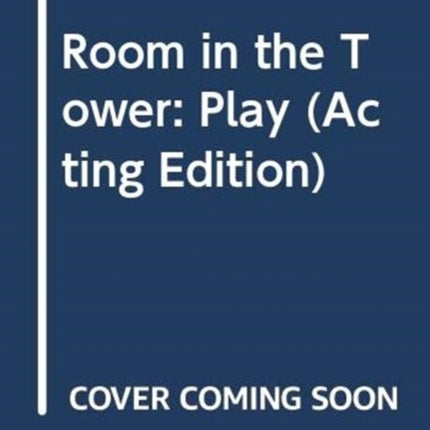 Room in the Tower: Play