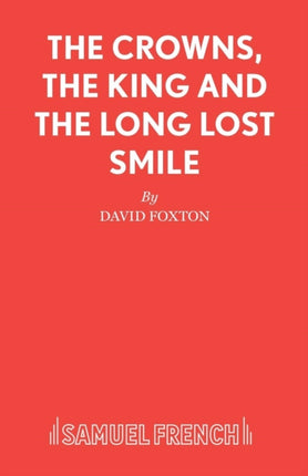 Crowns the King and the Long Lost Smile