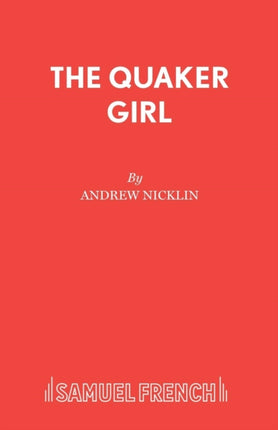 The Quaker Girl A Musical Play Acting Edition S
