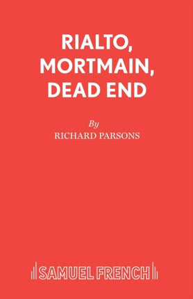 Rialto Mortmain Dead End Acting Edition S