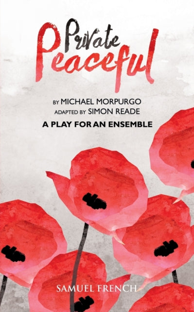 Private Peaceful a Play for an Ensemble