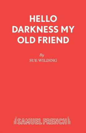 Hello Darkness My Old Friend