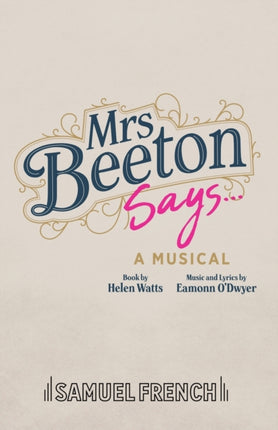 Mrs Beeton Says A Musical