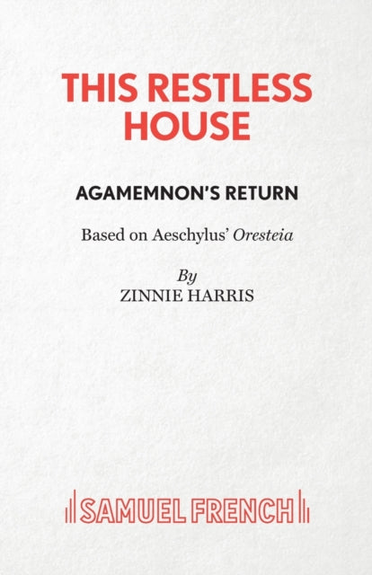 This Restless House Part One Agamemnons Return