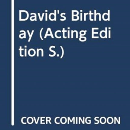 Davids Birthday Acting Edition S